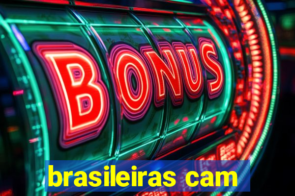 brasileiras cam